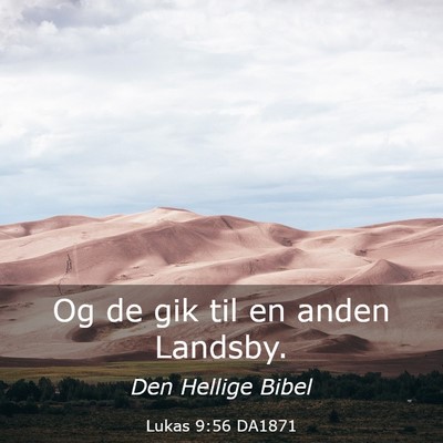 Picture 03 - Lukas 9:56 DA1871 - Og de gik til en anden - Bible Verse Picture