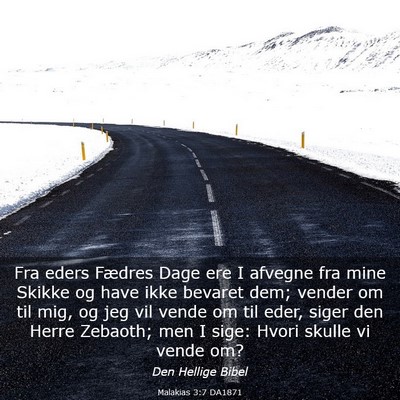 Picture 03 - Malakias 3:7 DA1871 - Fra eders Fædres Dage ere I afvegne fra mine - Bible Verse Picture
