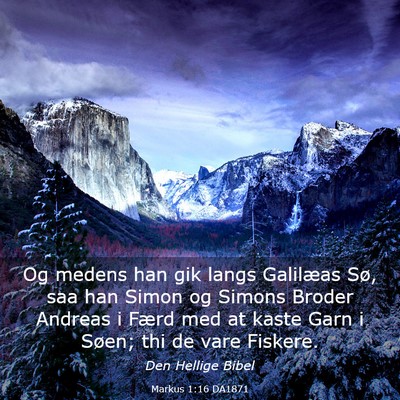 Picture 03 - Markus 1:16 DA1871 - Og medens han gik langs Galilæas Sø, saa han - Bible Verse Picture