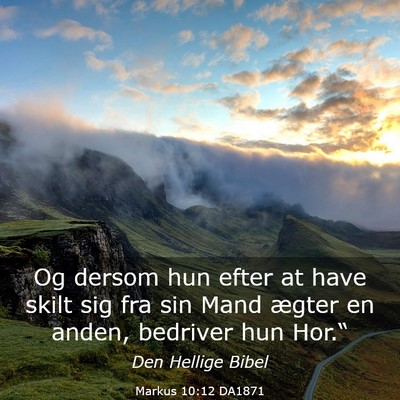 Picture 03 - Markus 10:12 DA1871 - Og dersom hun efter at have skilt sig fra sin - Bible Verse Picture