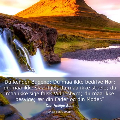 Picture 03 - Markus 10:19 DA1871 - Du kender Budene: Du maa ikke bedrive Hor; du maa - Bible Verse Picture