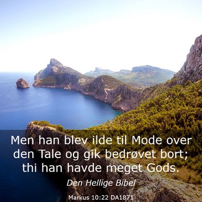 Picture 03 - Markus 10:22 DA1871 - Men han blev ilde til Mode over den Tale og gik - Bible Verse Picture