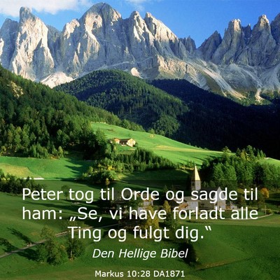 Picture 03 - Markus 10:28 DA1871 - Peter tog til Orde og sagde til ham: „Se, vi - Bible Verse Picture