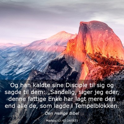 Picture 03 - Markus 12:43 DA1871 - Og han kaldte sine Disciple til sig og sagde til - Bible Verse Picture