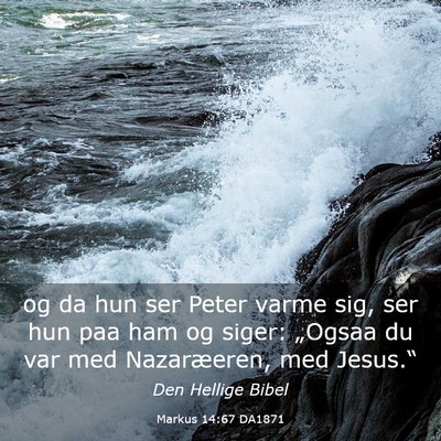 Picture 03 - Markus 14:67 DA1871 - og da hun ser Peter varme sig, ser hun paa ham og - Bible Verse Picture