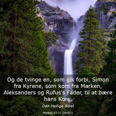 Picture 03 - Markus 15:21 DA1871 - Og de tvinge en, som gik forbi, Simon fra Kyrene, - Bible Verse Picture