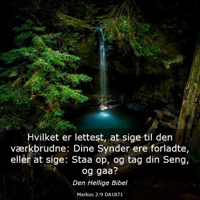 Picture 03 - Markus 2:9 DA1871 - Hvilket er lettest, at sige til den værkbrudne: - Bible Verse Picture