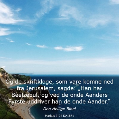 Picture 03 - Markus 3:22 DA1871 - Og de skriftkloge, som vare komne ned fra - Bible Verse Picture