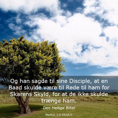 Picture 03 - Markus 3:9 DA1871 - Og han sagde til sine Disciple, at en Baad skulde - Bible Verse Picture