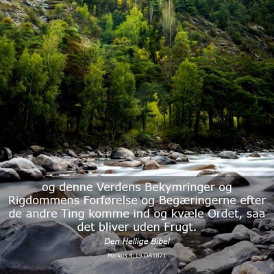 Picture 03 - Markus 4:19 DA1871 - og denne Verdens Bekymringer og Rigdommens - Bible Verse Picture