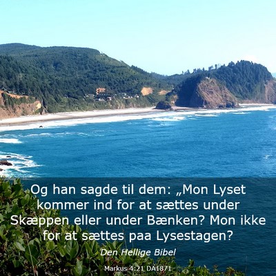 Picture 03 - Markus 4:21 DA1871 - Og han sagde til dem: „Mon Lyset kommer ind for - Bible Verse Picture
