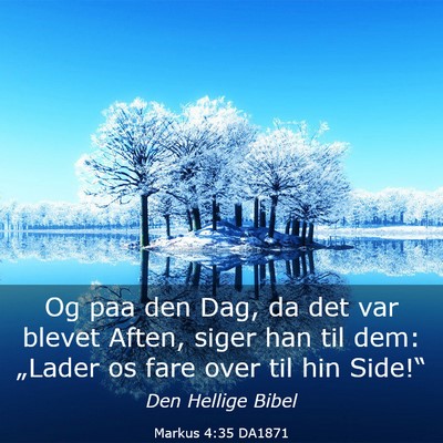 Picture 03 - Markus 4:35 DA1871 - Og paa den Dag, da det var blevet Aften, siger - Bible Verse Picture