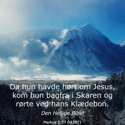 Picture 03 - Markus 5:27 DA1871 - Da hun havde hørt om Jesus, kom hun bagfra i - Bible Verse Picture
