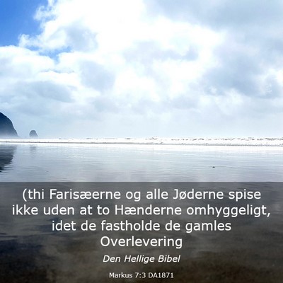 Picture 03 - Markus 7:3 DA1871 - (thi Farisæerne og alle Jøderne spise ikke uden - Bible Verse Picture