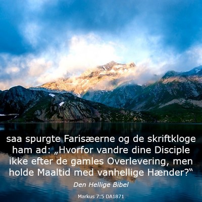 Picture 03 - Markus 7:5 DA1871 - saa spurgte Farisæerne og de skriftkloge ham ad: - Bible Verse Picture