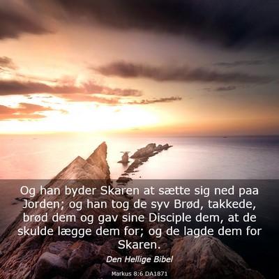 Picture 03 - Markus 8:6 DA1871 - Og han byder Skaren at sætte sig ned paa Jorden; - Bible Verse Picture
