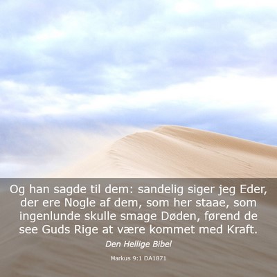 Picture 03 - Markus 9:1 DA1871 - Og han sagde til dem: sandelig siger jeg Eder, - Bible Verse Picture