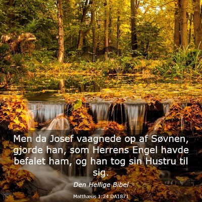 Picture 03 - Matthæus 1:24 DA1871 - Men da Josef vaagnede op af Søvnen, gjorde han, - Bible Verse Picture