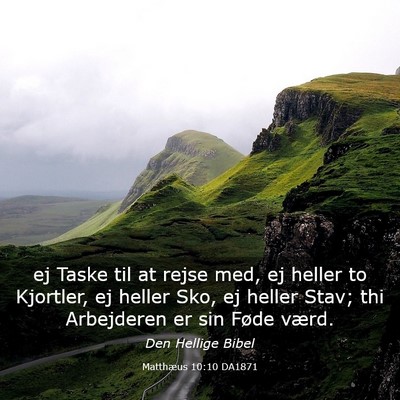 Picture 03 - Matthæus 10:10 DA1871 - ej Taske til at rejse med, ej heller to Kjortler, - Bible Verse Picture