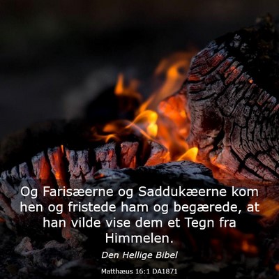 Picture 03 - Matthæus 16:1 DA1871 - Og Farisæerne og Saddukæerne kom hen og - Bible Verse Picture