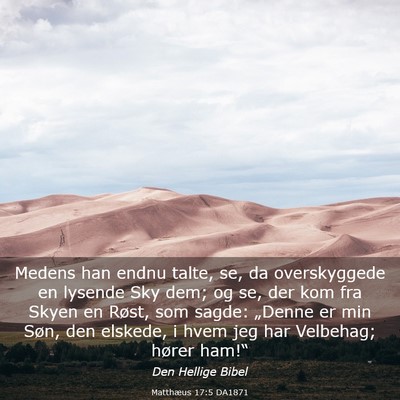 Picture 03 - Matthæus 17:5 DA1871 - Medens han endnu talte, se, da overskyggede en - Bible Verse Picture