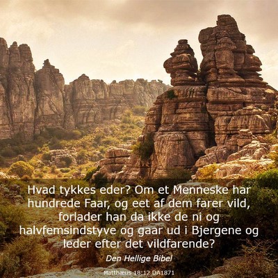 Picture 03 - Matthæus 18:12 DA1871 - Hvad tykkes eder? Om et Menneske har hundrede - Bible Verse Picture