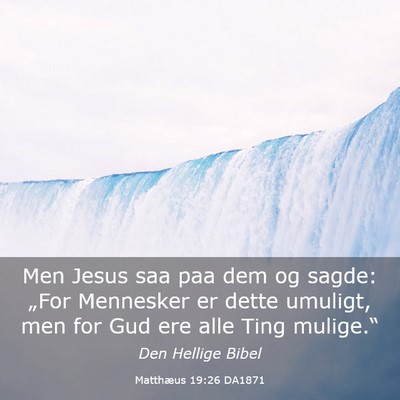Picture 03 - Matthæus 19:26 DA1871 - Men Jesus saa paa dem og sagde: „For Mennesker - Bible Verse Picture