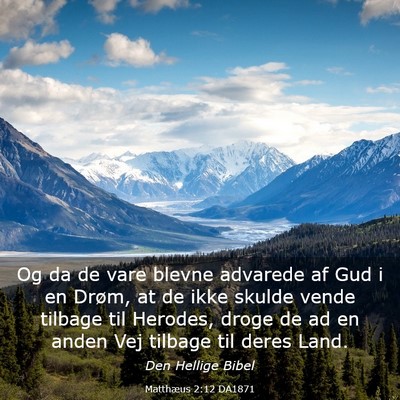 Picture 03 - Matthæus 2:12 DA1871 - Og da de vare blevne advarede af Gud i en Drøm, - Bible Verse Picture