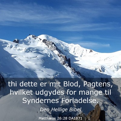 Picture 03 - Matthæus 26:28 DA1871 - thi dette er mit Blod, Pagtens, hvilket udgydes - Bible Verse Picture