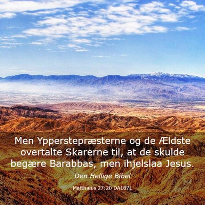 Picture 03 - Matthæus 27:20 DA1871 - Men Ypperstepræsterne og de Ældste overtalte - Bible Verse Picture