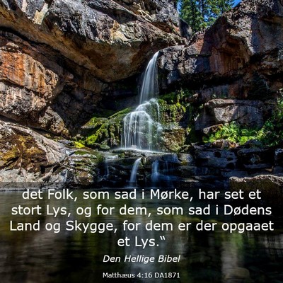 Picture 03 - Matthæus 4:16 DA1871 - det Folk, som sad i Mørke, har set et stort Lys, - Bible Verse Picture