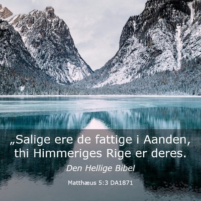 Picture 03 - Matthæus 5:3 DA1871 - „Salige ere de fattige i Aanden, thi Himmeriges - Bible Verse Picture