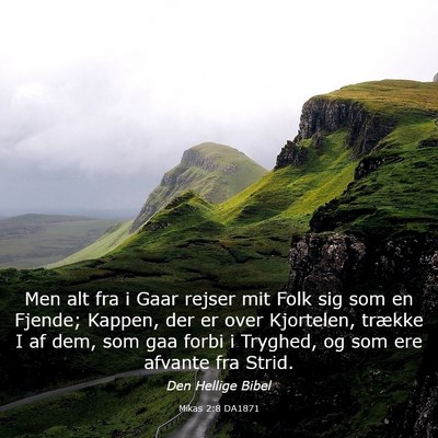 Picture 03 - Mikas 2:8 DA1871 - Men alt fra i Gaar rejser mit Folk sig som en - Bible Verse Picture
