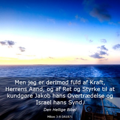 Picture 03 - Mikas 3:8 DA1871 - Men jeg er derimod fuld af Kraft, Herrens Aand, - Bible Verse Picture