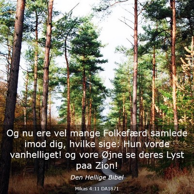 Picture 03 - Mikas 4:11 DA1871 - Og nu ere vel mange Folkefærd samlede imod dig, - Bible Verse Picture