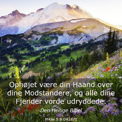 Picture 03 - Mikas 5:8 DA1871 - Ophøjet være din Haand over dine Modstandere, - Bible Verse Picture