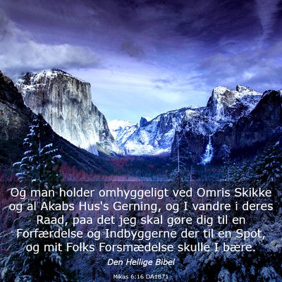 Picture 03 - Mikas 6:16 DA1871 - Og man holder omhyggeligt ved Omris Skikke og al - Bible Verse Picture