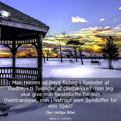 Picture 03 - Mikas 6:7 DA1871 - Mon Herren vil have Behag i Tusinder af Vædre, i - Bible Verse Picture