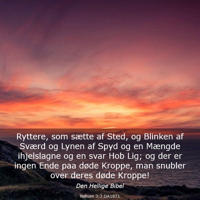 Picture 03 - Nahum 3:3 DA1871 - Ryttere, som sætte af Sted, og Blinken af Sværd - Bible Verse Picture