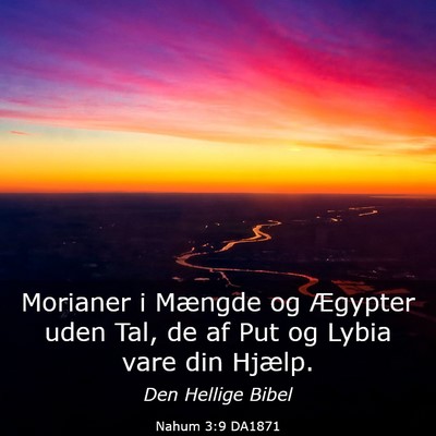 Picture 03 - Nahum 3:9 DA1871 - Morianer i Mængde og Ægypter uden Tal, de af - Bible Verse Picture
