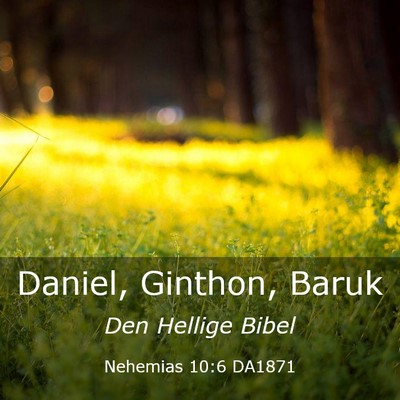 Picture 03 - Nehemias 10:6 DA1871 - Daniel, Ginthon, - Bible Verse Picture