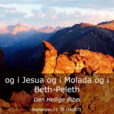 Picture 03 - Nehemias 11:26 DA1871 - og i Jesua og i Molada og i - Bible Verse Picture