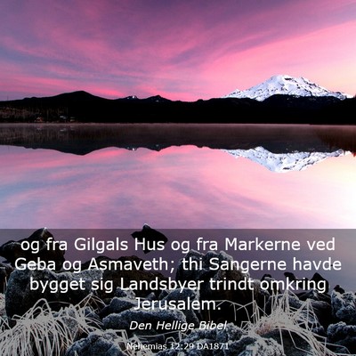 Picture 03 - Nehemias 12:29 DA1871 - og fra Gilgals Hus og fra Markerne ved Geba og - Bible Verse Picture
