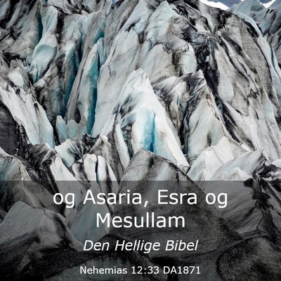Picture 03 - Nehemias 12:33 DA1871 - og Asaria, Esra og - Bible Verse Picture