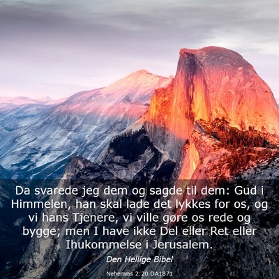 Picture 03 - Nehemias 2:20 DA1871 - Da svarede jeg dem og sagde til dem: Gud i - Bible Verse Picture