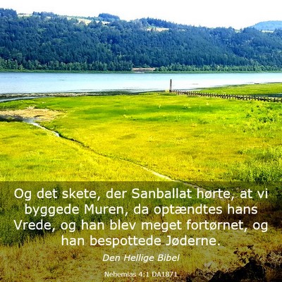 Picture 03 - Nehemias 4:1 DA1871 - Og det skete, der Sanballat hørte, at vi byggede - Bible Verse Picture