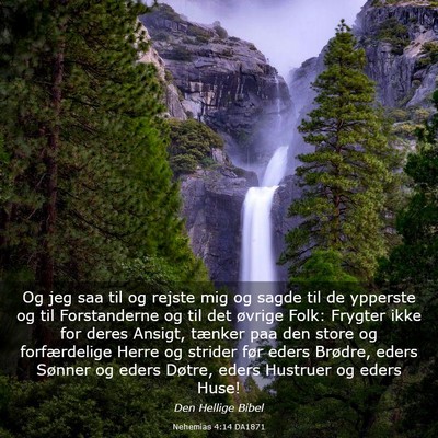 Picture 03 - Nehemias 4:14 DA1871 - Og jeg saa til og rejste mig og sagde til de - Bible Verse Picture