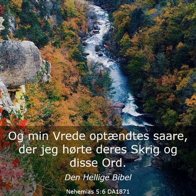 Picture 03 - Nehemias 5:6 DA1871 - Og min Vrede optændtes saare, der jeg hørte - Bible Verse Picture