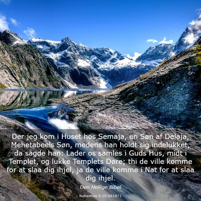 Picture 03 - Nehemias 6:10 DA1871 - Der jeg kom i Huset hos Semaja, en Søn af - Bible Verse Picture