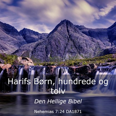 Picture 03 - Nehemias 7:24 DA1871 - Harifs Børn, hundrede og - Bible Verse Picture
